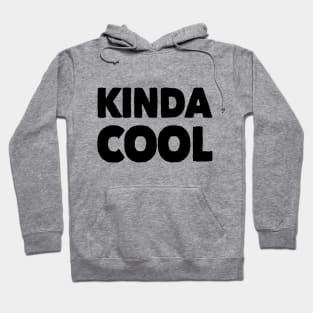 Kinda Cool Nerdy Gift Hoodie